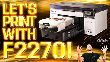 Epson F2270 - Learn how to DTG | AA Print Supply