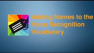 QromaTag Minute -- Adding Names to the Voice Recognition Vocabulary
