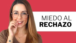 Cómo Vencer El MIEDO AL RECHAZO Con 3 Claves Científicas | Coaching Emocional