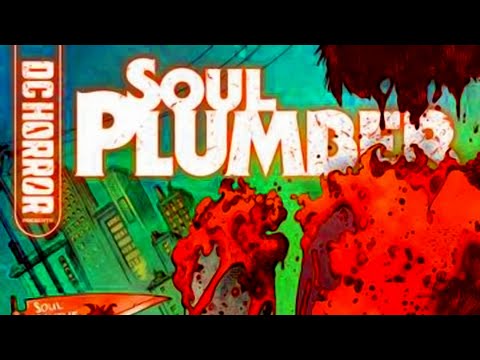 SOUL PLUMBER by DC, a Comic Watch Presents special!