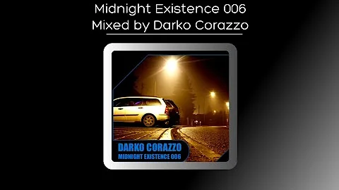 Midnight Existence 006 - Mixed by Darko Corazzo (Deep House)