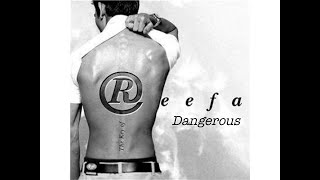 Dangerous - Reefa feat. Noreen Of Muchachaz (Official Audio)
