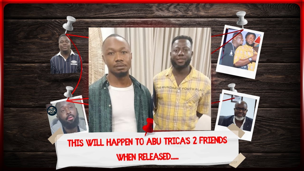This Will Happen To Abu Trica's 2 Friends When RELEASED.....