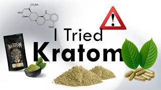 I Tried Kratom...