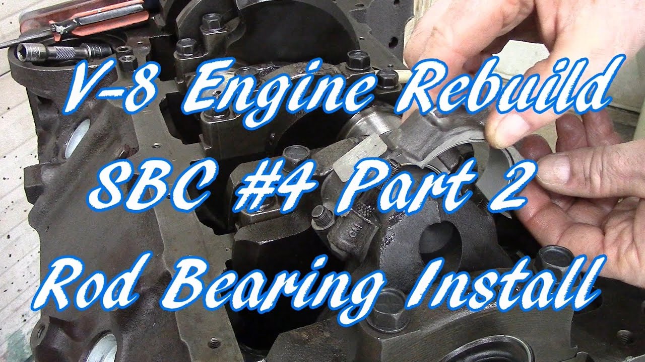 V8 Engine Rebuild SBC 4 Part 2 Rod Bearing Install YouTube