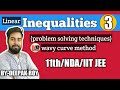 Linear Inequalities L3 (problem solving techniques) | Wavy Curve Method |