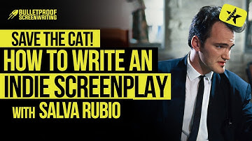 Save the Cat! How to Write an Indie Screenplay with Salva Rubio // Bulletproof Screenwriting® Show