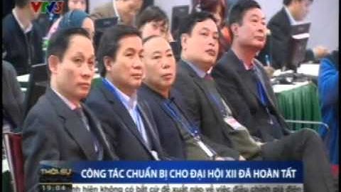 Công tác chuẩn bị cho Đại hội XII của Đảng đã hoàn tất
