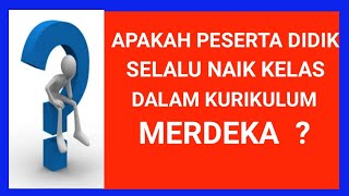 Kenaikan Kelas  Dalam Kurikulum  Merdeka