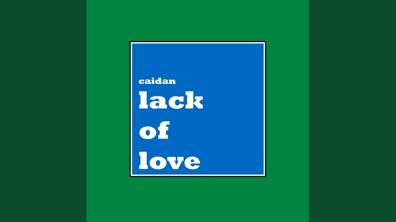 Lack of Love - YouTube