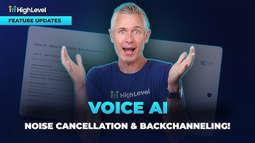 HighLevel Voice AI: Noise Cancellation & Backchanneling Are Live!