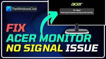 How to Fix Acer Monitor "No Signal" Message