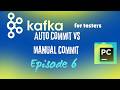 Kafka for Testers #6: Auto Commit vs Manual Commit Explained | Kafka Offsets in Python