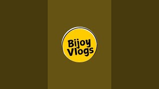 Bijoy VIogs🥰 is live!