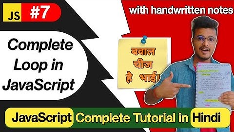 All Loops in javascript in Hindi with notes | JavaScript Tutorial in Hindi #7