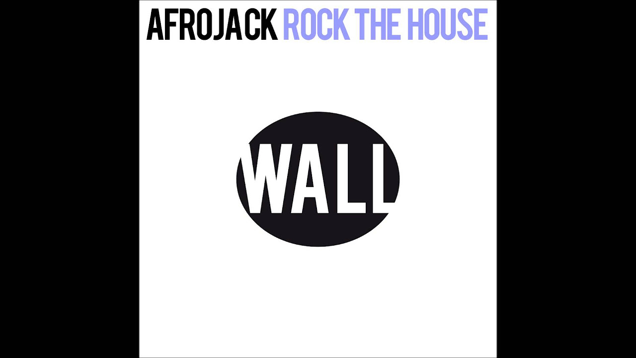 Afrojack   Rock The House Original Mix