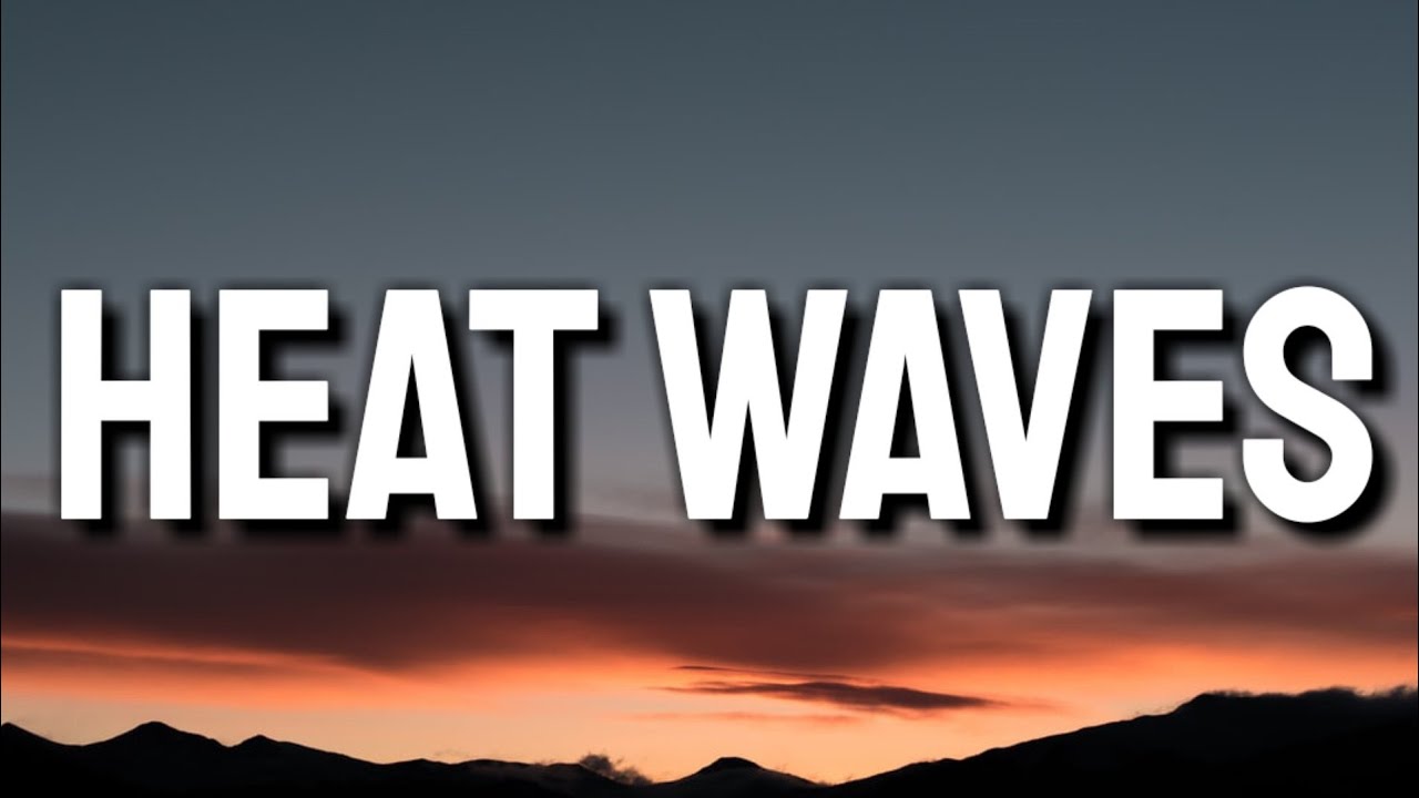 Glass Animals Heat Waves (Slowed TikTok)(Lyrics) sometimes all i