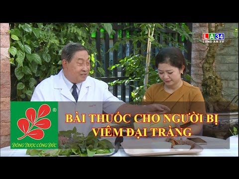 BÀI THUỐC CHO NGƯỜI BỊ VIÊM ĐẠI TRÀNG - Lương Y Nguyễn Công Đức