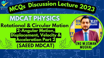 2-Angular Motion, Displacement, Velocity & Acceleration Part 2||Circular Motion ||MCQs Discussion