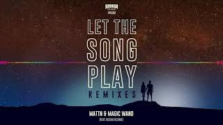 Смотреть клип Mattn & Magic Wand Feat Neisha Neshae - Let The Song Play (Futuristic Polar Bears Remix)