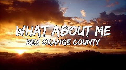 Rex Orange County - What About Me (Lyrics) | Television / So Far So Good