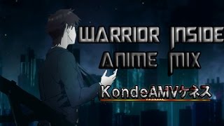 Amv [Anime Mix] - Warrior Inside