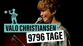 Valo Christiansen – 9796 Tage