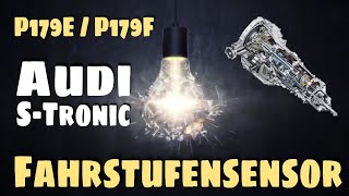 P179E / P179F Audi STronic Fahrstufensensor