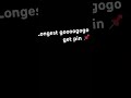 Longest gogo get pinned
