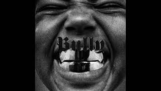 BULLY