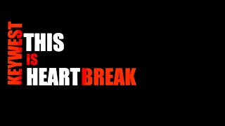 Video thumbnail of "This Is Heartbreak - Keywest - Lyric Video"