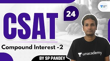 Compound Interest -2 | CSAT by SP Pandey Sir | UPSC CSE/IAS 2022/2023