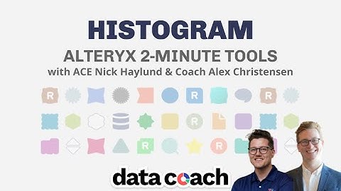 HISTOGRAM | ALTERYX 2-MINUTE TOOLS