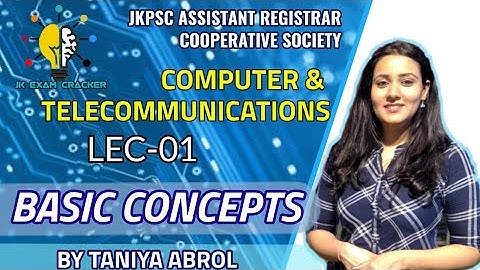 Basic Concepts || Computer and Telecommunications for JKPSC ASSISTANT REGISTRAR || BY Tania ma