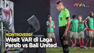 Sederet Momen VAR Digunakan Perdana di Liga 1, Minim Kontroversi?