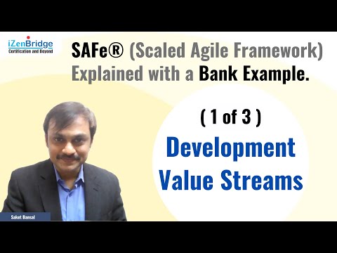 SAFe® Explained with a Bank Example: Development Value Streams (1 of 3)