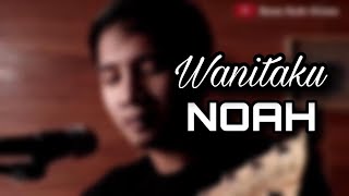 Wanitaku - NOAH (Dewa Gede Krisna Cover)