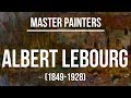 Albert Lebourg (1849-1928) A collection of paintings 4K Ultra HD