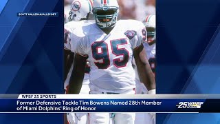 Famous Tim Bowens selected to Miami Dolphins Ring of Honor Net Worth