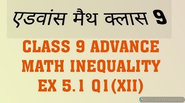 #kanizstudychannel #class9advancemath class 9 advance math inequality