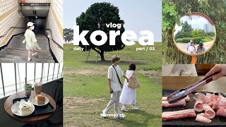 (eng) KOREA vlog pt.03 ซัมเมอร์เกาหลีดีมาก! ปิกนิกแม่น้ำฮัน, Seoul forest, หมูย่างเมียงดง / KARNMAY
