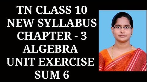 10th Maths Ch-3 Algebra | Unit Exercise (6th sum) | Samacheer One plus One channel