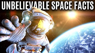 Unbelievable Space Facts!