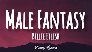 Billie Eilish - Male Fantasy (Lyrics)