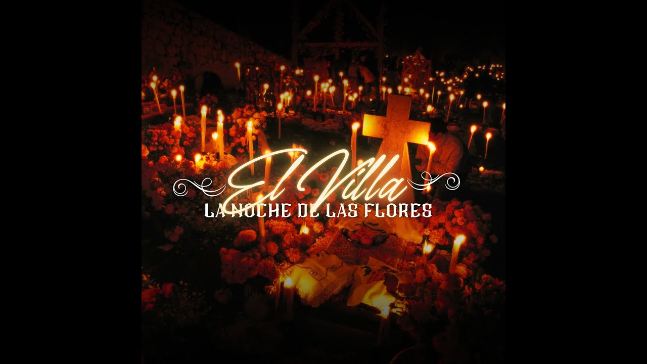 El Villa - La Noche de Las Flores (Video Oficial)