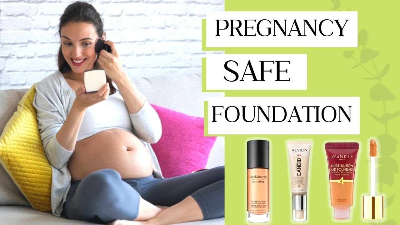 Best Pregnancy Safe Foundation -Long Lasting Foundation For Natural Looking