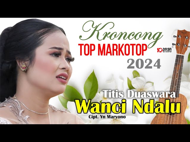 ''TOP MARKOTOP'' Titis Duaswara  WANCI NDALU ( Official Video Musik )#dasastudio class=