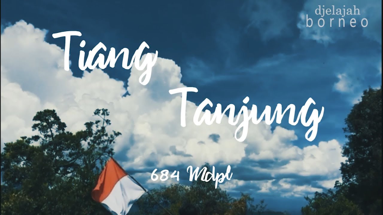 Bukit Tiang Tanjung, Camping Sumpah Pemuda - Djelajah Borneo