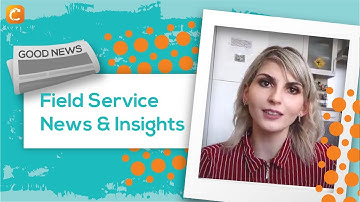 Field Service News & Insights | Ep. 4 | Digital Customer Experience in the Trades Industry