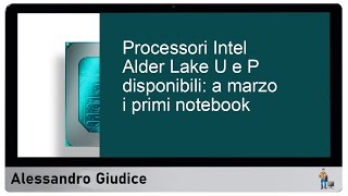 Processori Intel Alder Lake U e P disponibili: a marzo i primi notebook